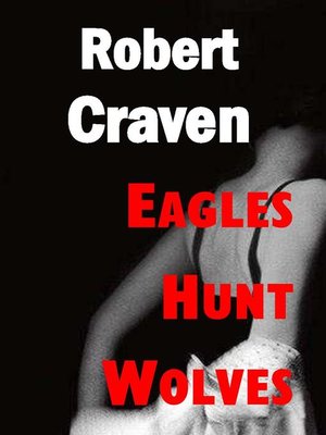 cover image of Eagles Hunt Wolves